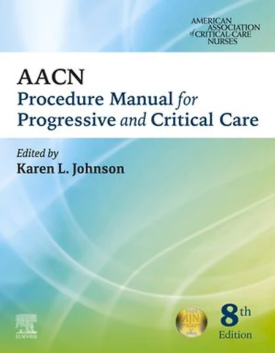AACN Procedure Manual for Progressive and Critical Care
