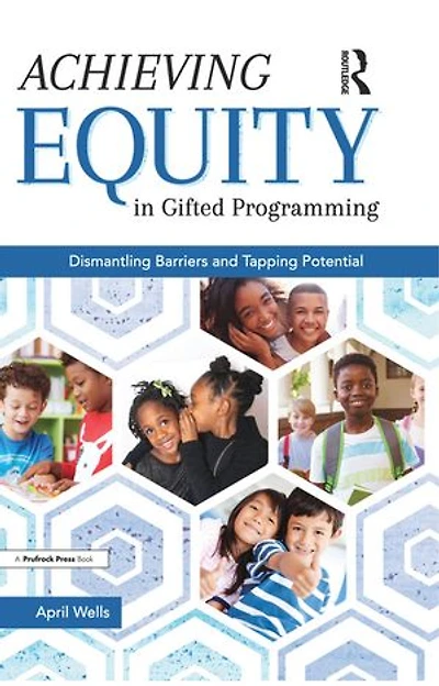 Achieving Equity Gifted Programming: Dismantling Barriers and Tapping Potential