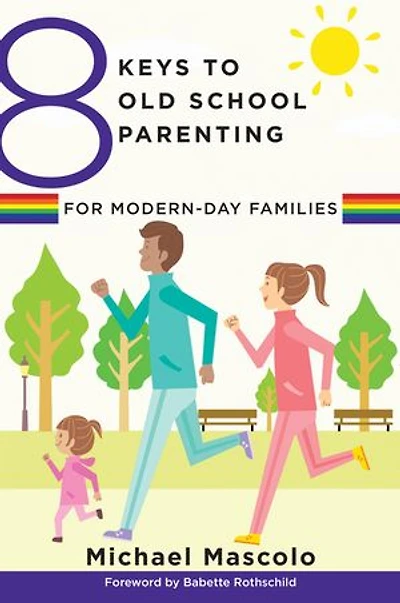 8 Keys To Old School Parenting for Modern-day Families