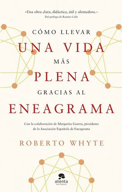 Cómo llevar una vida más plena gracias al eneagrama: Con la colaboración de Margarita Guerra, presidenta de la Asociación Española de Eneagrama
