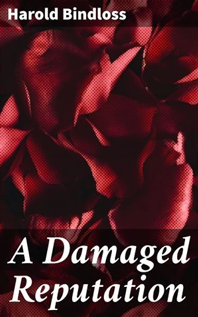 A Damaged Reputation: A Tale of Redemption in Early 20th-Century England