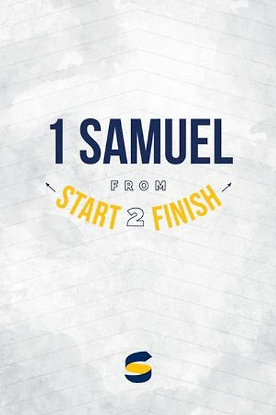 1 Samuel from Start2Finish: Start2Finish Bible Studies, #10