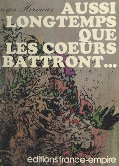 Aussi longtemps que les cœurs battront...
