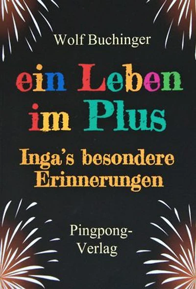 ein Leben im Plus: Inga's besondere Erinnerungen