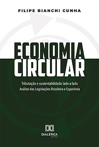 Economia Circular: tributação e sustentabilidade lado a lado: análise das legislações brasileira e espanhola
