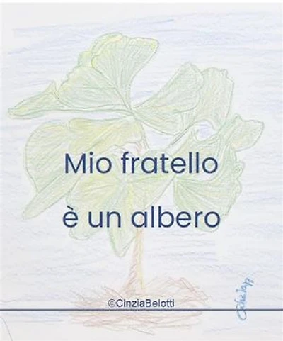Mio fratello è un albero: si chiama Luca