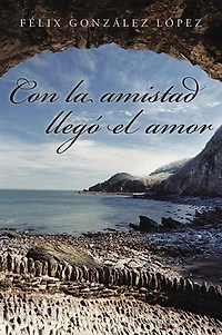 Con la amistad llegó el amor