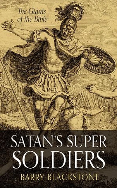 Satan's Super Soldiers: the Giants of Bible