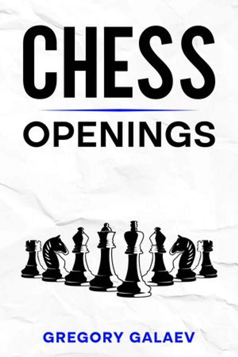 Chess Openings: A Beginner's Guide to Chess Openings