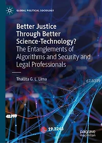 Better Justice Through Science-Technology?: The Entanglements of Algorithms and Security Legal Professionals