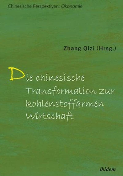 Die chinesische Transformation zur kohlenstoffarmen Wirtschaft