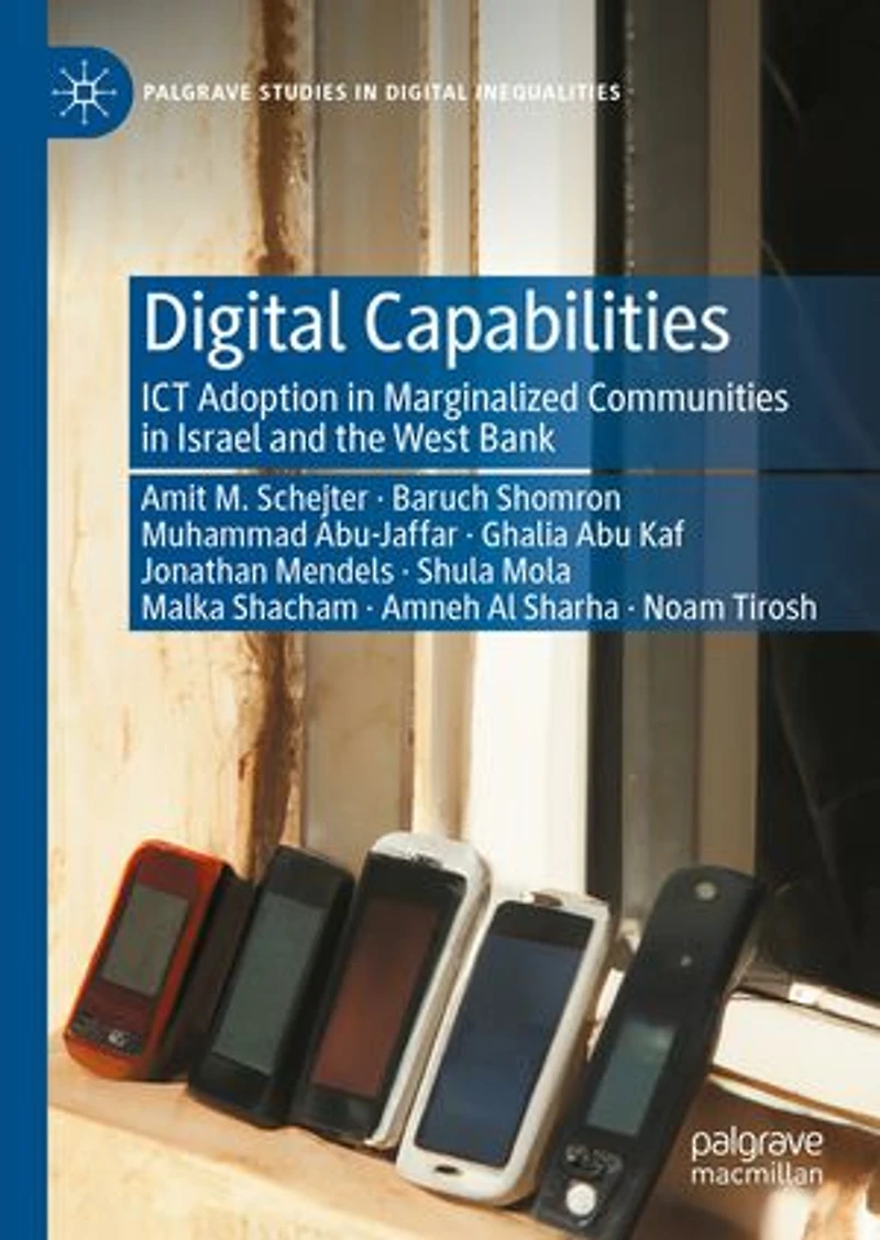 Digital Capabilities: ICT Adoption Marginalized Communities Israel and the West Bank