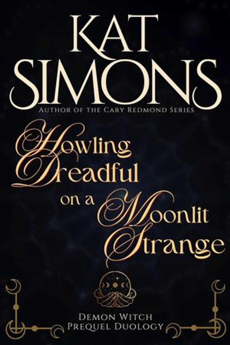 Howling Dreadful on a Moonlit Strange: A Demon Witch Prequel Duology