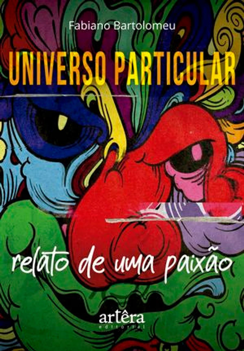 Universo Particular: Relato de Uma Paixão