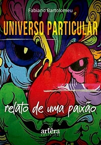 Universo Particular: Relato de Uma Paixão