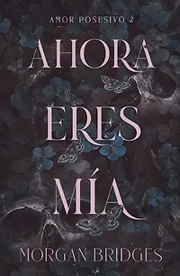 Ahora eres mía