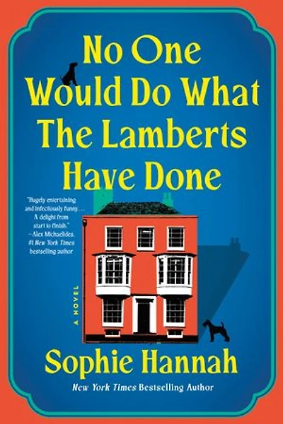 No One Would Do What the Lamberts Have Done: A Novel