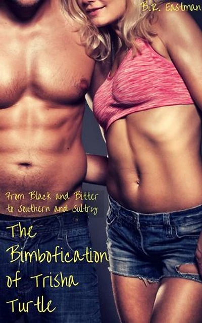 The Bimbofication of Trisha Turtle: From Black and Bitter to Southern and Sultry: The Bimbofication of Woman, #43