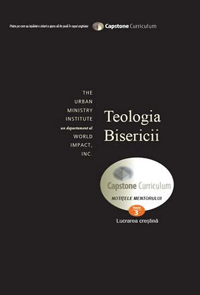 Theology of the Church, Mentor's Guide: Capstone Module 3, Romanian Edition