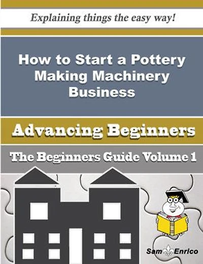 How to Start a Pottery Making Machinery Business (Beginners Guide)