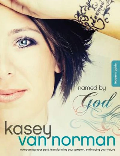 Named by God Leader's Guide: Overcoming your past, transforming your present, embracing your future
