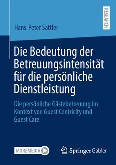 Die Bedeutung der Betreuungsintensität für die persönliche Dienstleistung: Die persönliche Gästebetreuung im Kontext von Guest Centricity und Guest Care
