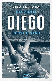 Ho visto Diego: E dico 'o vero