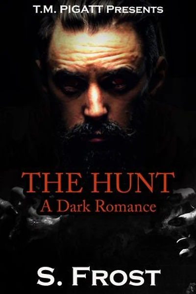 The Hunt: A Dark Romance