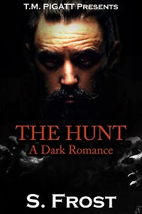 The Hunt: A Dark Romance