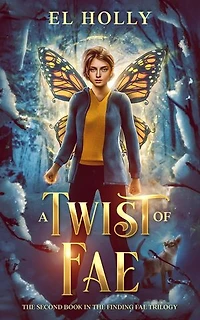 A Twist of Fae: Finding Fae Trilogy, #2