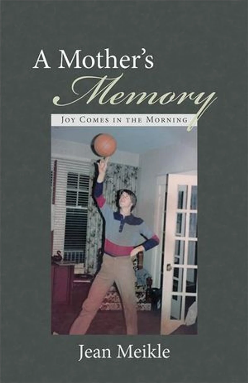 A Mother's Memory: Joy Comes the Morning