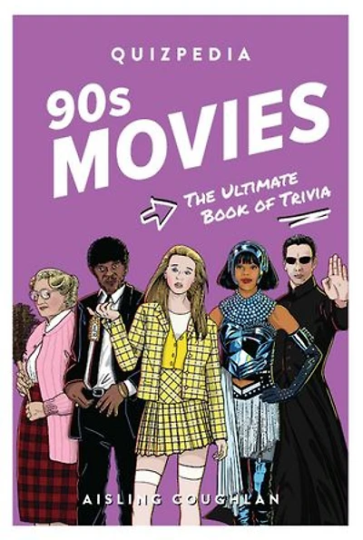 90s Movies Quizpedia: The Ultimate Book of Trivia