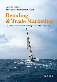 Retailing & Trade Marketing: Le sfide commerciali nell'epoca della complessità