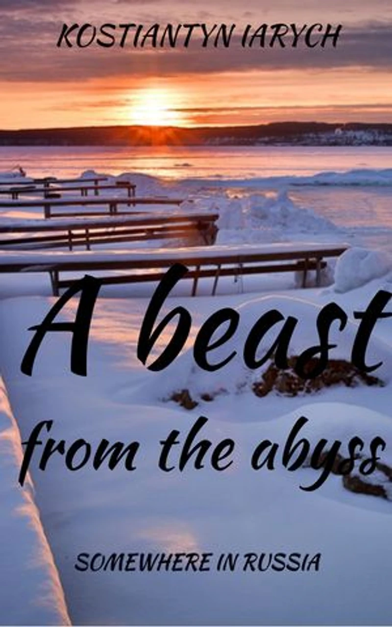 A Beast from the abyss: Somewhere in Russia