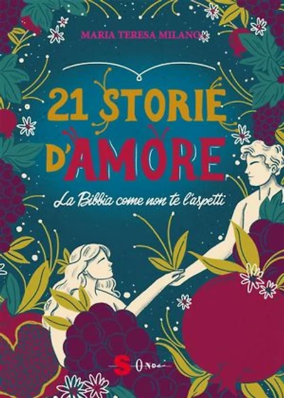 21 storie d’amore: La Bibbia come non te l’aspetti