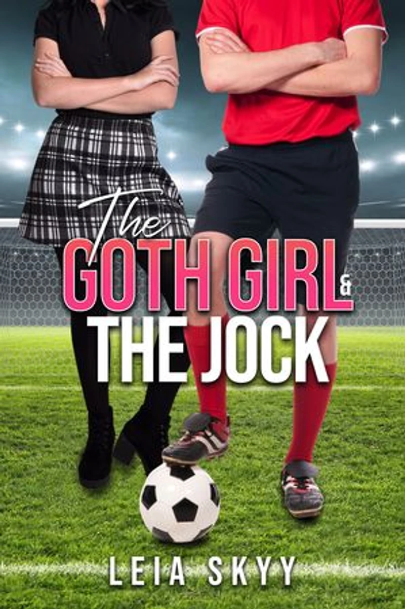 The Goth Girl and the Jock: A Sweet Young Adult Fake Dating Romance