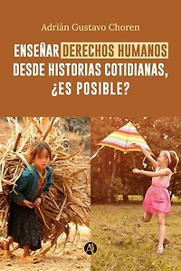 Enseñar derechos humanos desde historias cotidianas, ¿es posible?
