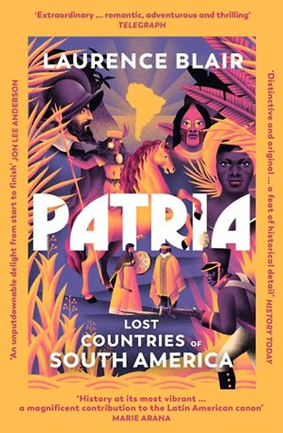 Patria: Lost Countries of South America