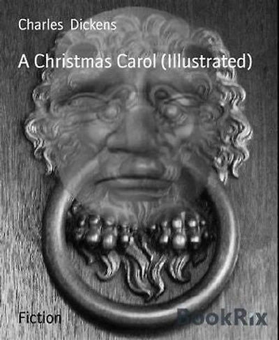 A Christmas Carol (Illustrated)