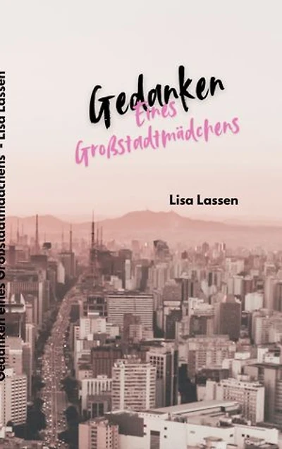 Gedanken eines Großstadtmädchens