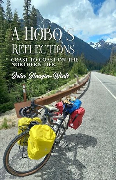 A Hobo's Reflections: Coast to Coast on the Northern Tier