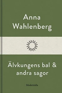 Älvkungens bal och andra sagor