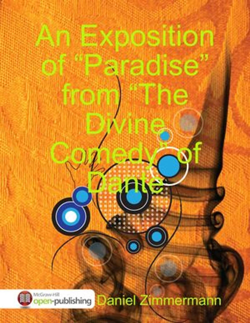 An Exposition of “Paradise” from the "Divine Comedy” of Dante