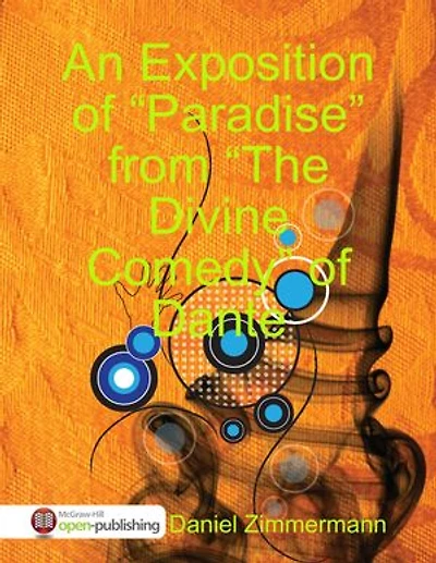 An Exposition of “Paradise” from the "Divine Comedy” of Dante