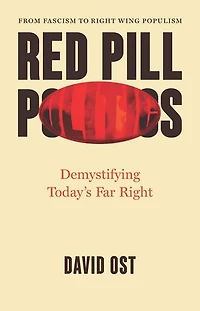 Red Pill Politics: Demystifying Today’s Far Right