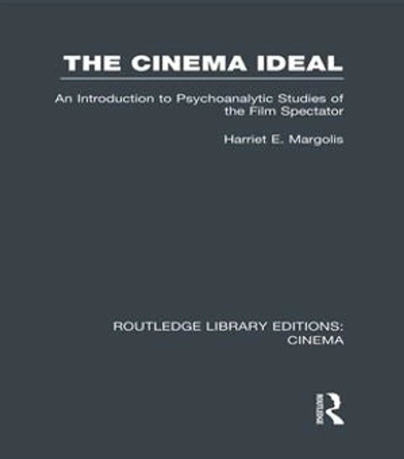 the Cinema Ideal: An Introduction to Psychoanalytic Studies of Film Spectator