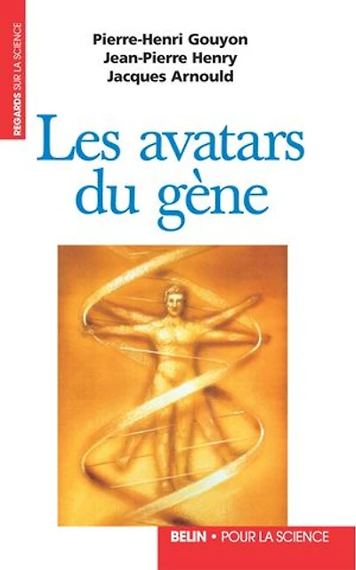 Les avatars du gène: la théorie néodarwinienne de l'évolution