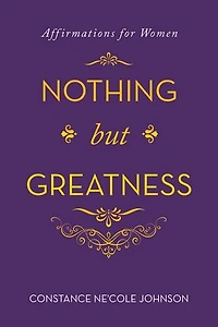 Nothing but Greatness: Affirmations for Women