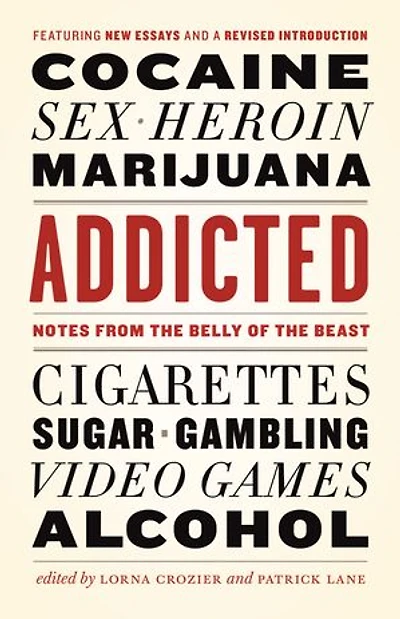 Addicted: Notes From the Belly of Beast