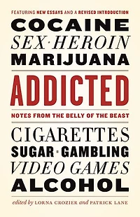 Addicted: Notes From the Belly of Beast